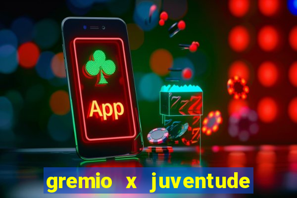 gremio x juventude ao vivo